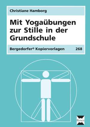 Mit Yogaübungen zur Stille in der Grundschule de Christiane Hamborg