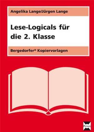 Lese-Logicals für die 2. Klasse de Angelika und Jürgen Lange