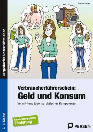 Verbraucherführerschein: Geld und Konsum de Frauke Steffek