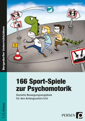 166 Sport-Spiele zur Psychomotorik de Gabriele Klink