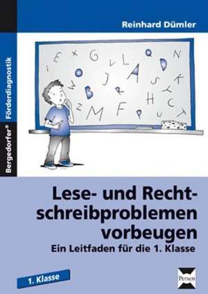 Lese- und Rechtschreibproblemen vorbeugen de Reinhard Dümler