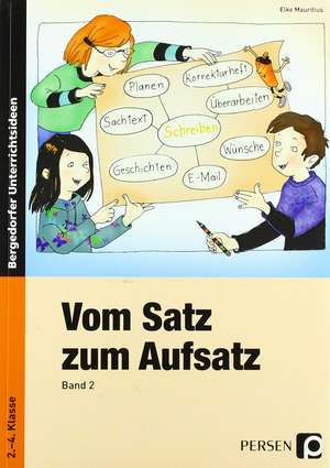 Vom Satz zum Aufsatz 2: 4 Klasse de Elke Mauritius