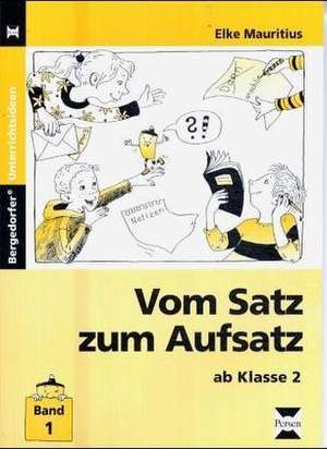 Vom Satz zum Aufsatz 1