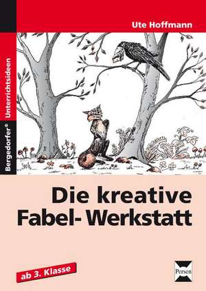 Die kreative Fabel-Werkstatt de Ute Hoffmann