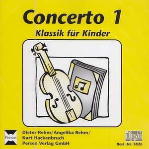 Concerto 1. CD (3. bis 6. Klasse) de Dieter Rehm