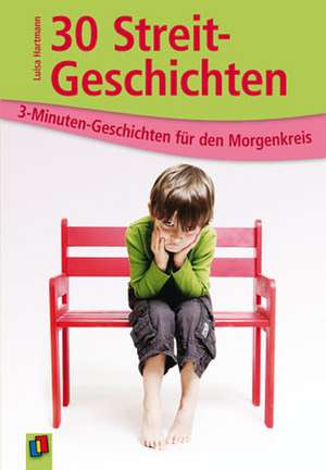 3-Minuten-Geschichten für den Morgenkreis: 30 Streitgeschichten de Luisa Hartmann