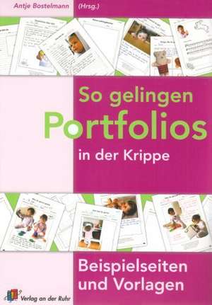 So gelingen Portfolios in der Krippe de Antje Bostelmann