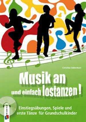 Musik an und einfach lostanzen! de Christina Siebenborn