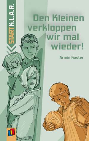 Den Kleinen verkloppen wir mal wieder! de Armin Kaster