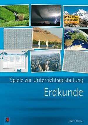 Spiele zur Unterrichtsgestaltung: Erdkunde de Katrin Minner