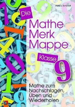 Die Mathe-Merk-Mappe Klasse 9 de Hans-J. Schmidt