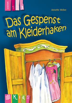 KidS Klassenlektüre: Das Gespenst am Kleiderhaken. Lesestufe 3 de Annette Weber