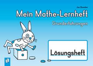 Mein Mathe-Lernheft - Grunderfahrungen - Lösungsheft de Jan Boesten