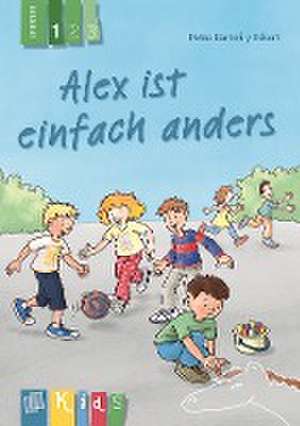 Alex ist einfach anders - Lesestufe 1 de Petra Bartoli y Eckert