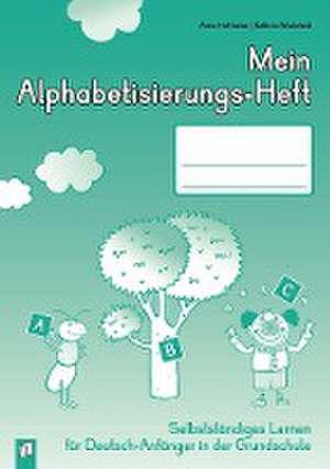 Mein Alphabetisierungs-Heft de Anna Hoffacker