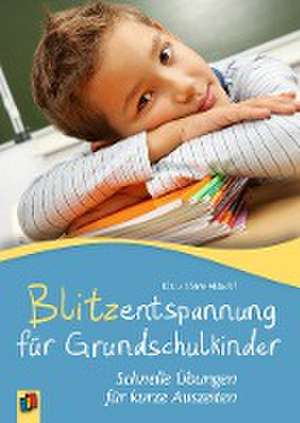 Blitzentspannung für Grundschulkinder de Doris Stöhr-Mäschl