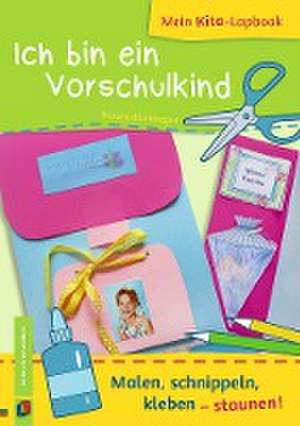 Mein Kita-Lapbook: Ich bin ein Vorschulkind de Doreen Blumhagen