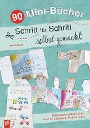 90 Mini-Bücher Schritt für Schritt selbst gemacht