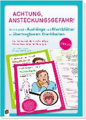 Achtung, Ansteckungsgefahr! - Verständliche Aushänge und Merkblätter zu übertragbaren Krankheiten