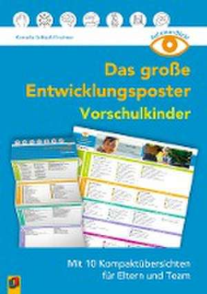 Auf einen Blick: Das große Entwicklungsposter - Vorschulkinder de Kornelia Schlaaf-Kirschner