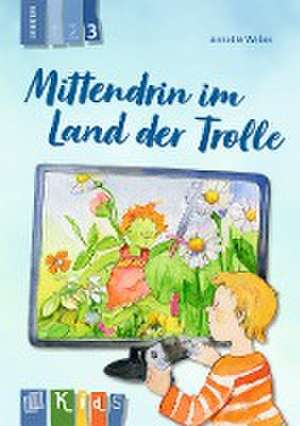 Mittendrin im Land der Trolle - Lesestufe 3 de Annette Weber