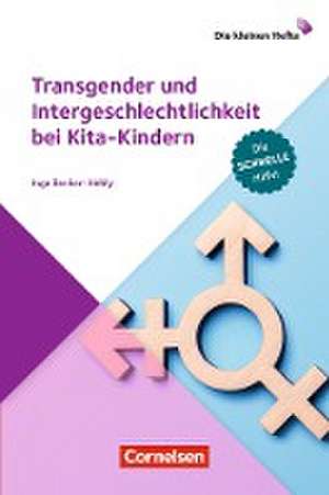 Transgender und Intergeschlechtlichkeit bei Kita-Kindern de Inga Becker-Hebly