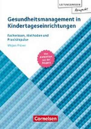 Gesundheitsmanagement in Kindertageseinrichtungen de Mirjam Prüver