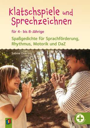 Klatschspiele und Sprechzeichnen für 4- bis 8-Jährige de Sabine Doering