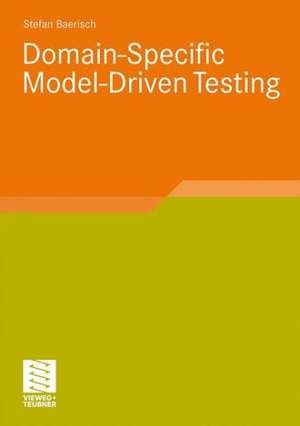 Domain-Specific Model-Driven Testing de Stefan Bärisch