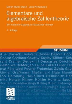 Elementare und algebraische Zahlentheorie: Ein moderner Zugang zu klassischen Themen de Stefan Müller-Stach