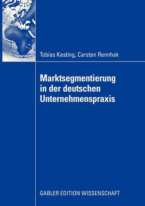 Marktsegmentierung in der deutschen Unternehmenspraxis de Tobias Kesting