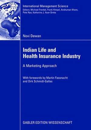 Indian Life and Health Insurance Industry: A Marketing Approach de Novi Dewan