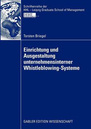 Einrichtung und Ausgestaltung unternehmensinterner Whistleblowing-Systeme de Torsten Briegel