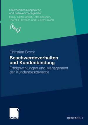 Beschwerdeverhalten und Kundenbindung: Erfolgswirkungen und Management der Kundenbeschwerde de Christian Brock