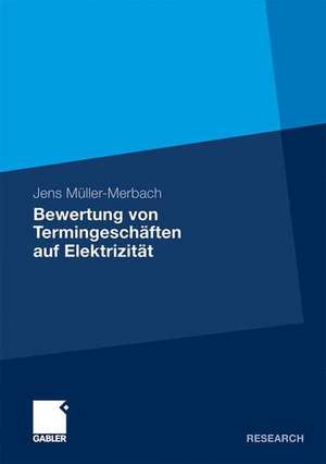 Bewertung von Termingeschäften auf Elektrizität de Jens Müller-Merbach