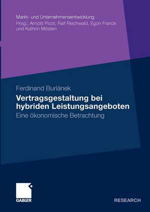 Vertragsgestaltung bei hybriden Leistungsangeboten: Eine ökonomische Betrachtung de Ferdinand Buriánek