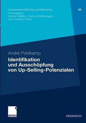 Identifikation und Ausschöpfung von Up-Selling-Potenzialen: Ein Beitrag zur Segmentierung von Aufsteigern de André Pohlkamp