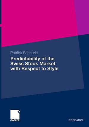 Predictability of the Swiss Stock Market with Respect to Style de Patrick Scheurle