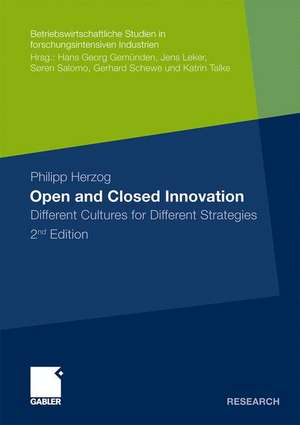 Open and Closed Innovation: Different Cultures for Different Strategies de Philipp Herzog