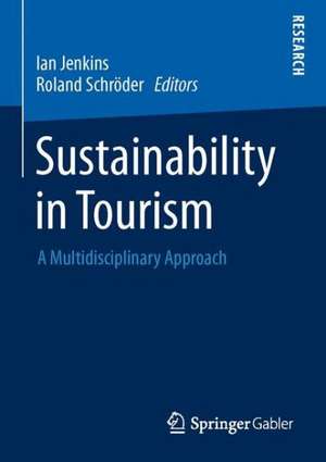 Sustainability in Tourism: A Multidisciplinary Approach de Ian Jenkins