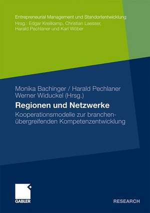 Regionen und Netzwerke: Kooperationsmodelle zur branchenübergreifenden Kompetenzentwicklung de Monika Bachinger