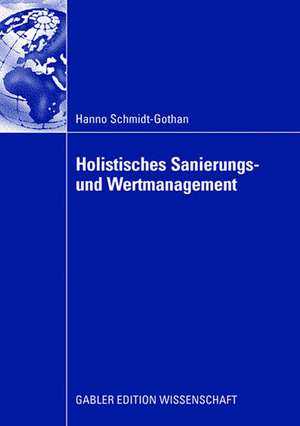 Holistisches Sanierungs- und Wertmanagement de Hanno Schmidt-Gothan