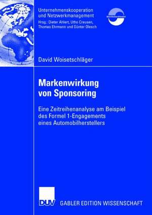 Markenwirkung von Sponsoring: Eine Zeitreihenanalyse am Beispiel des Formel 1-Engagements eines Automobilherstellers de David Woisetschläger