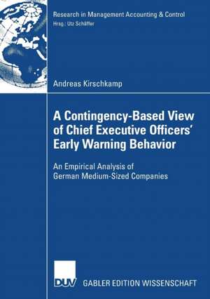 A Contingency-Based View of Chief Executive Officers' Early Warning Behaviour: An Empirical Analysis of German Medium-Sized Companies de Andreas Kirschkamp