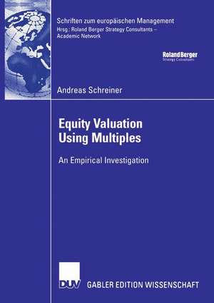 Equity Valuation Using Multiples: An Empirical Investigation de Andreas Schreiner