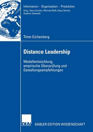 Distance Leadership: Modellentwicklung, empirische Überprüfung und Gestaltungsempfehlungen de Timm Eichenberg