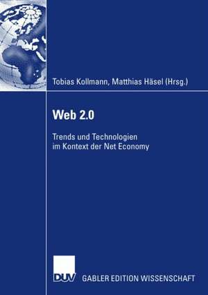 Web 2.0: Trends und Technologien im Kontext der Net Economy de Tobias Kollmann