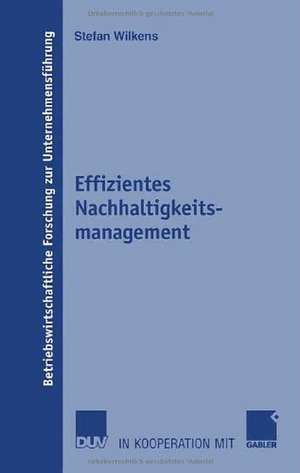 Effizientes Nachhaltigkeitsmanagement de Stefan Wilkens