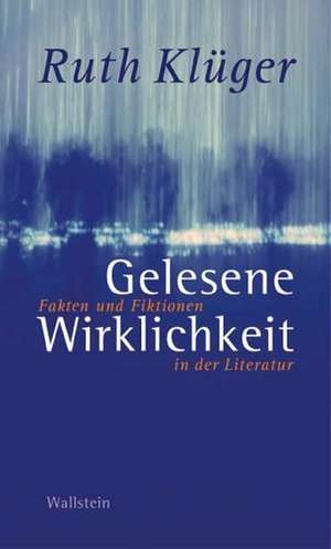 Gelesene Wirklichkeit de Ruth Klüger