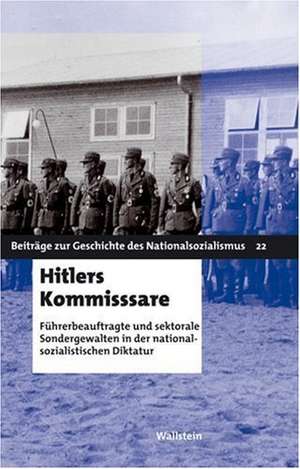 Hitlers Kommissare de Rüdiger Hachtmann